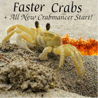 Faster Crabs + Crabmancer Start preview