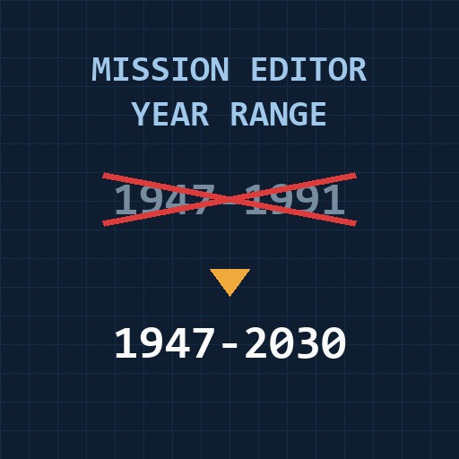 Mission Editor Year Range Extended / 任务编辑器年份扩展 preview