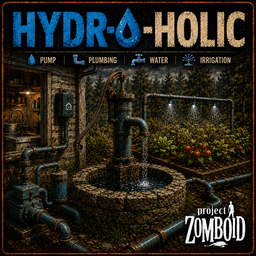 Hydr-O-Holic – Project Zomboid Mod