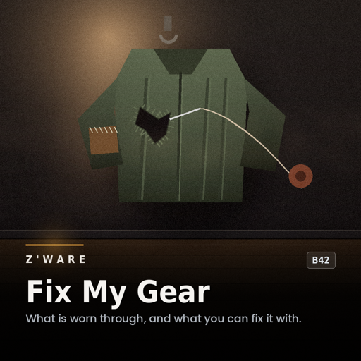 Z'Ware Fix My Gear [B42] - v0.2.0
