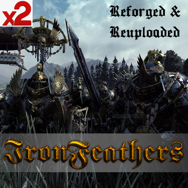 X2 Ironfeathers - Reforged and Reuploaded