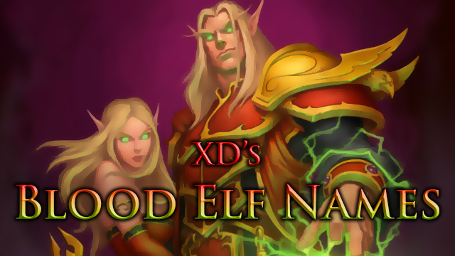 XD's Blood Elf Names