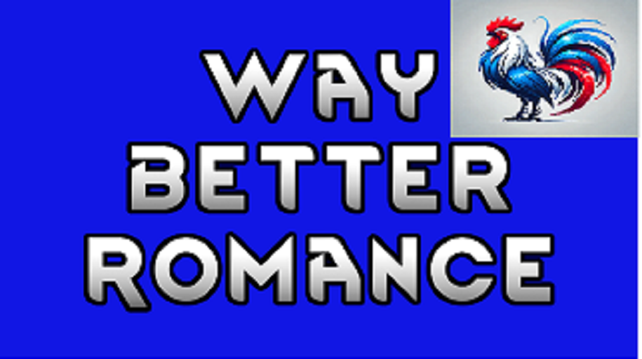 Way Better Romance [FR]