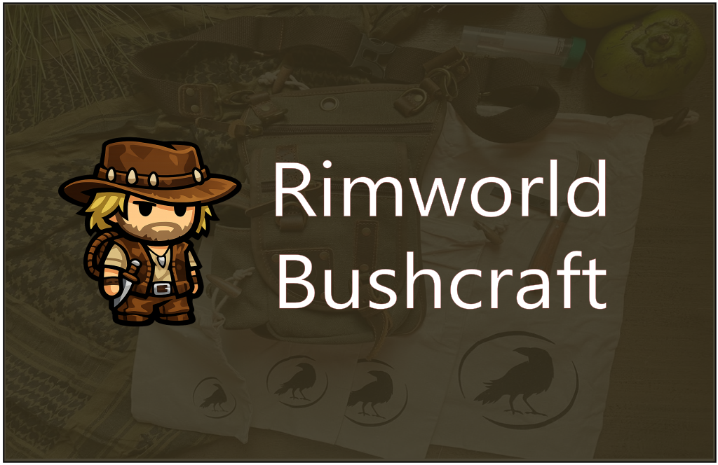 RimWorld Bushcraft