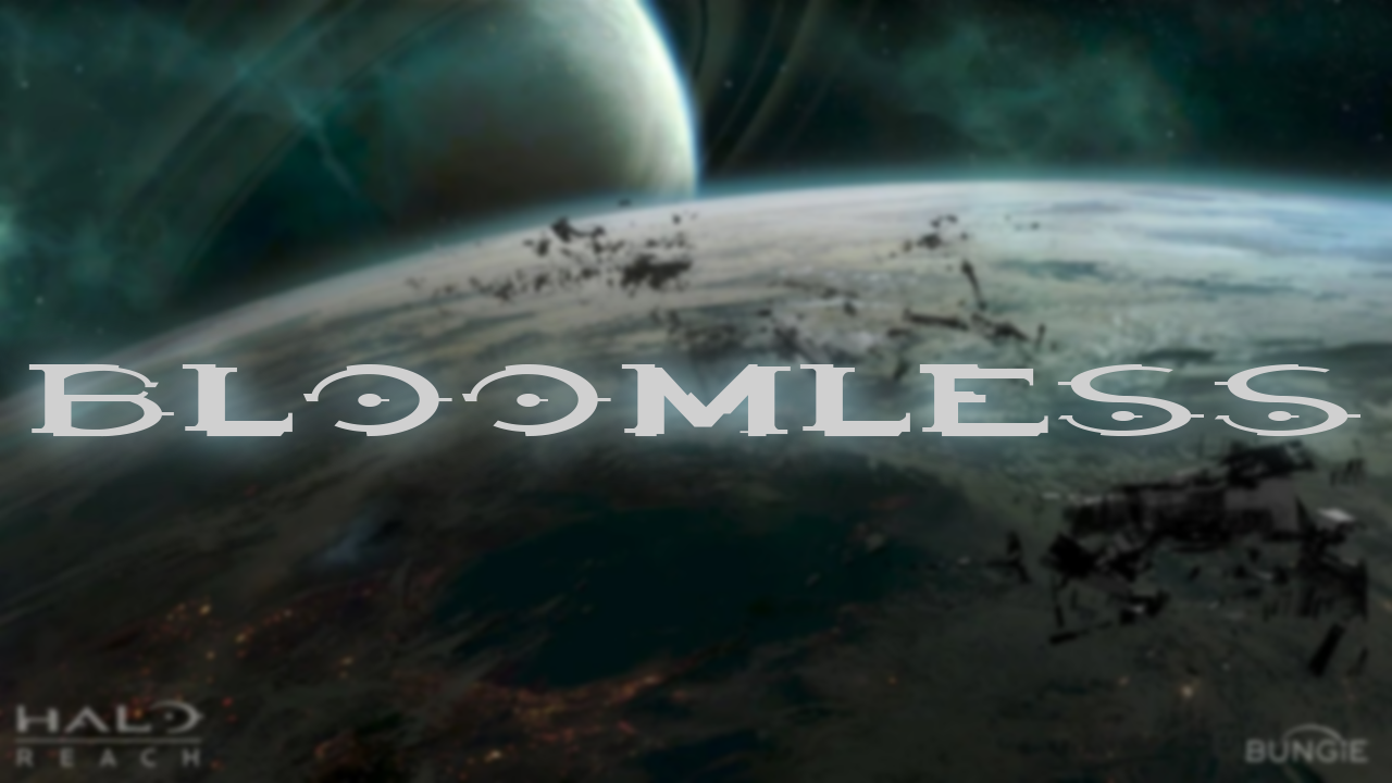 Bloomless Halo Reach Campaign
