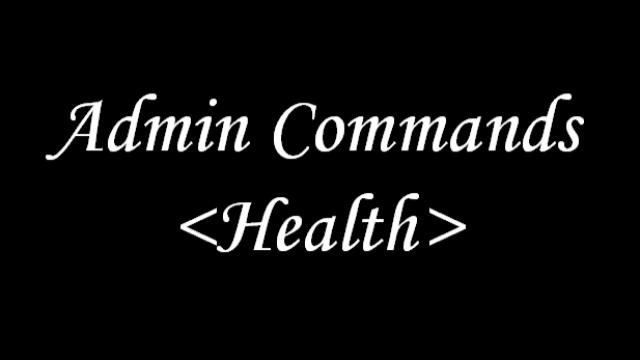 Admin Commands <Health>