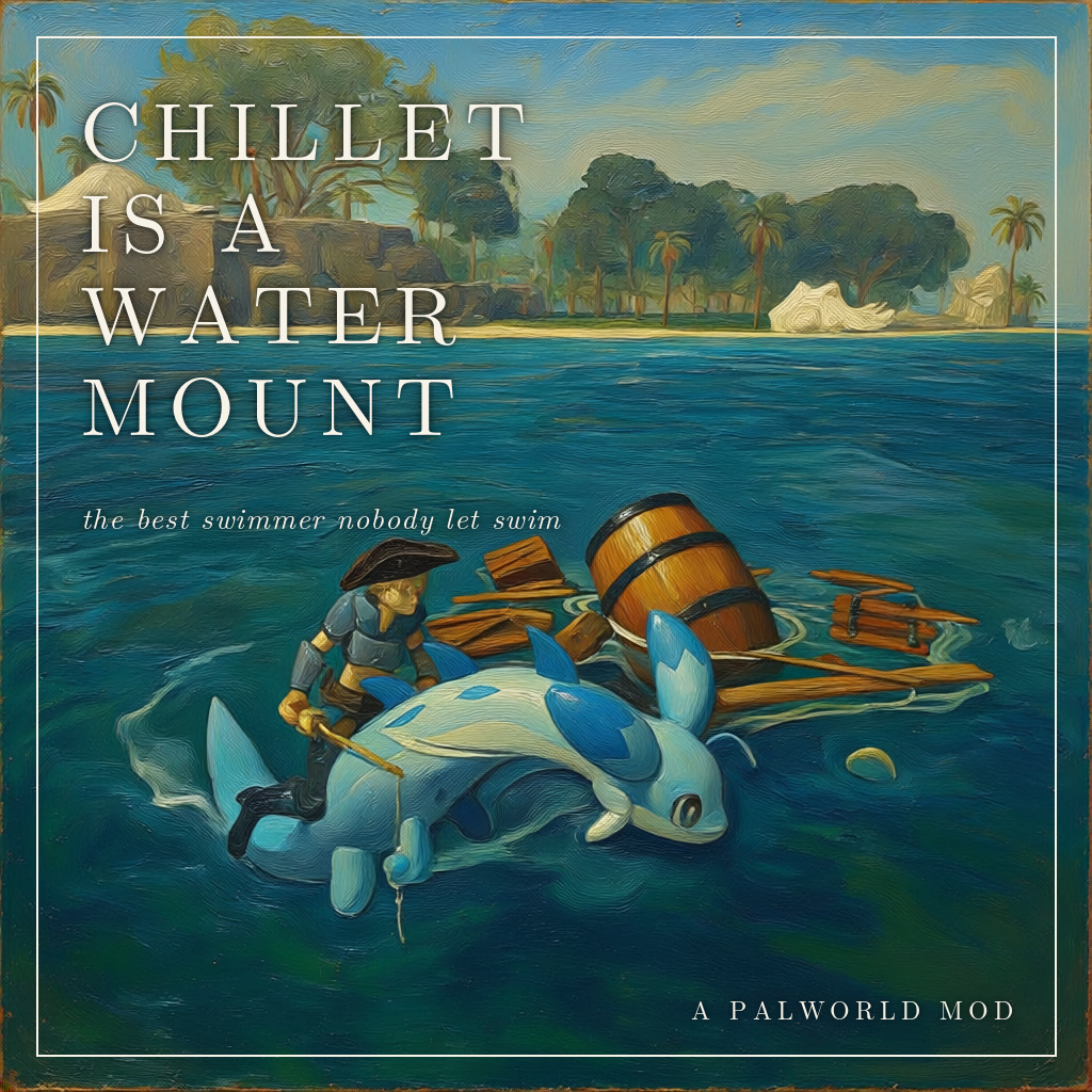Chillet Is A Water Mount - Chillet as real water pal