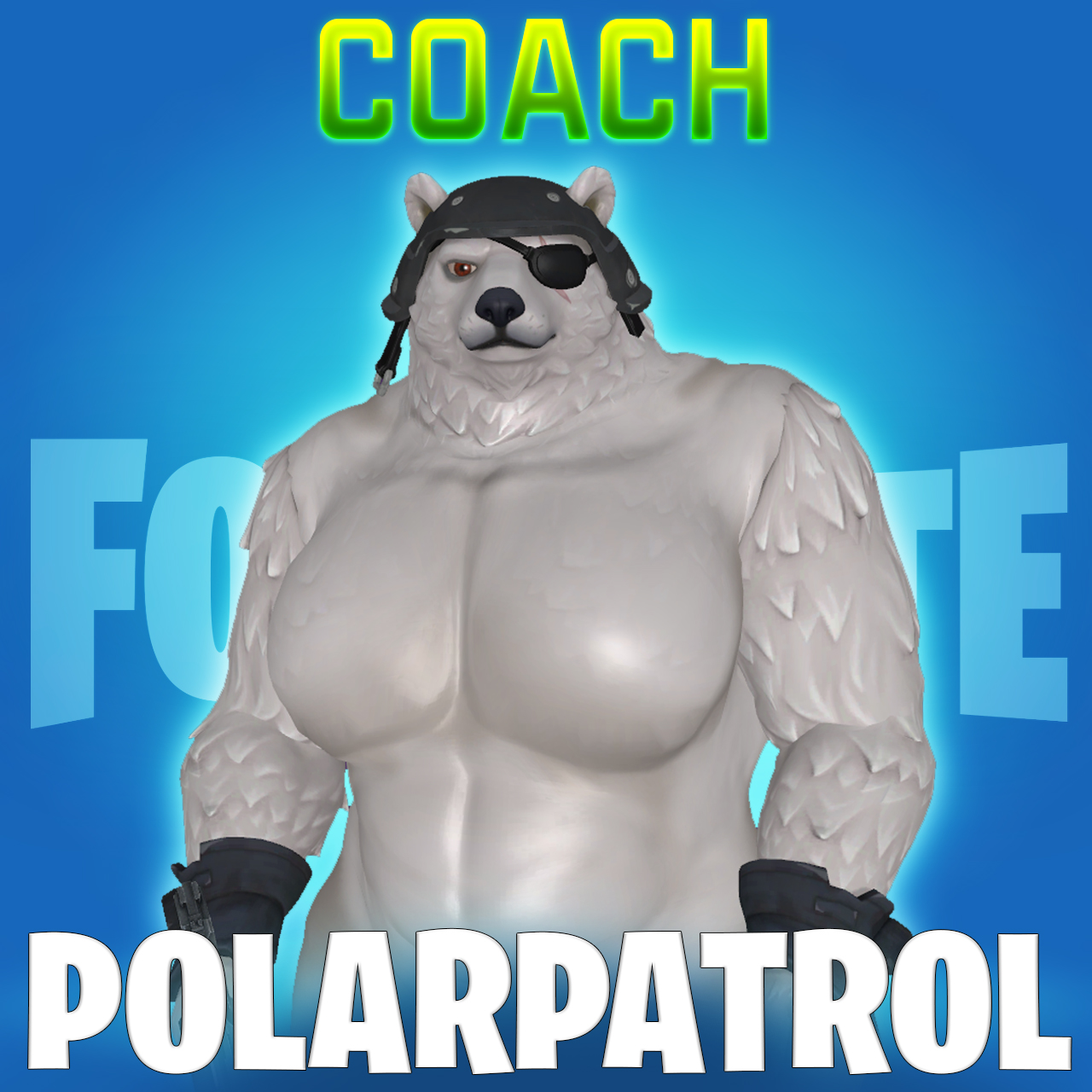 [XCOMM] Fucknite: Polar Patrol - Coach
