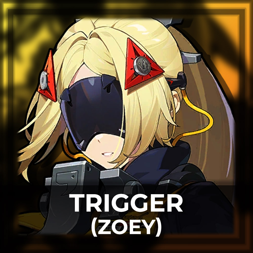 Trigger [Zenless Zone Zero] : Zoey
