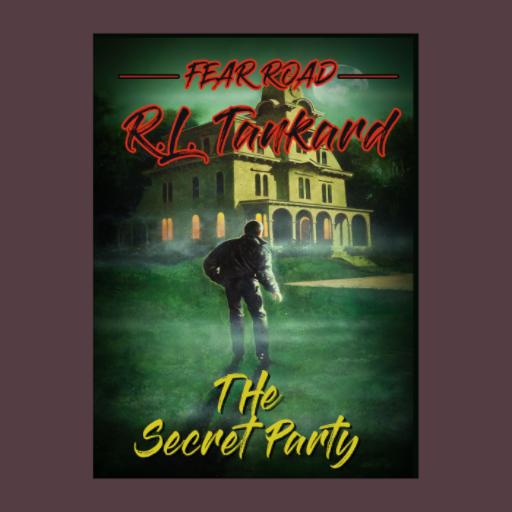 Fear Road: The Secret Party