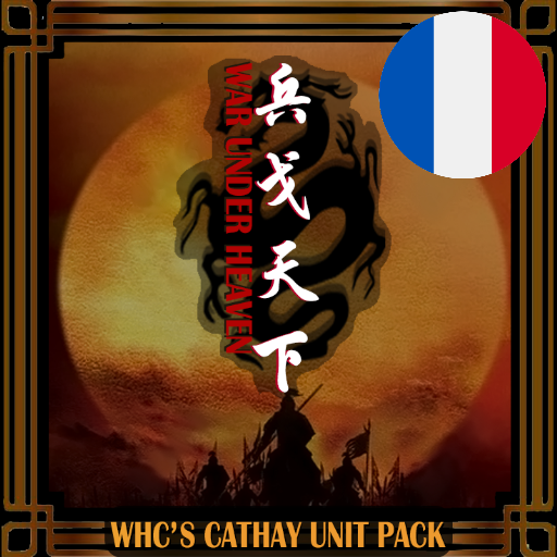 Français - Whc's Cathay unit pack:【War under Heaven】 par Slavyk