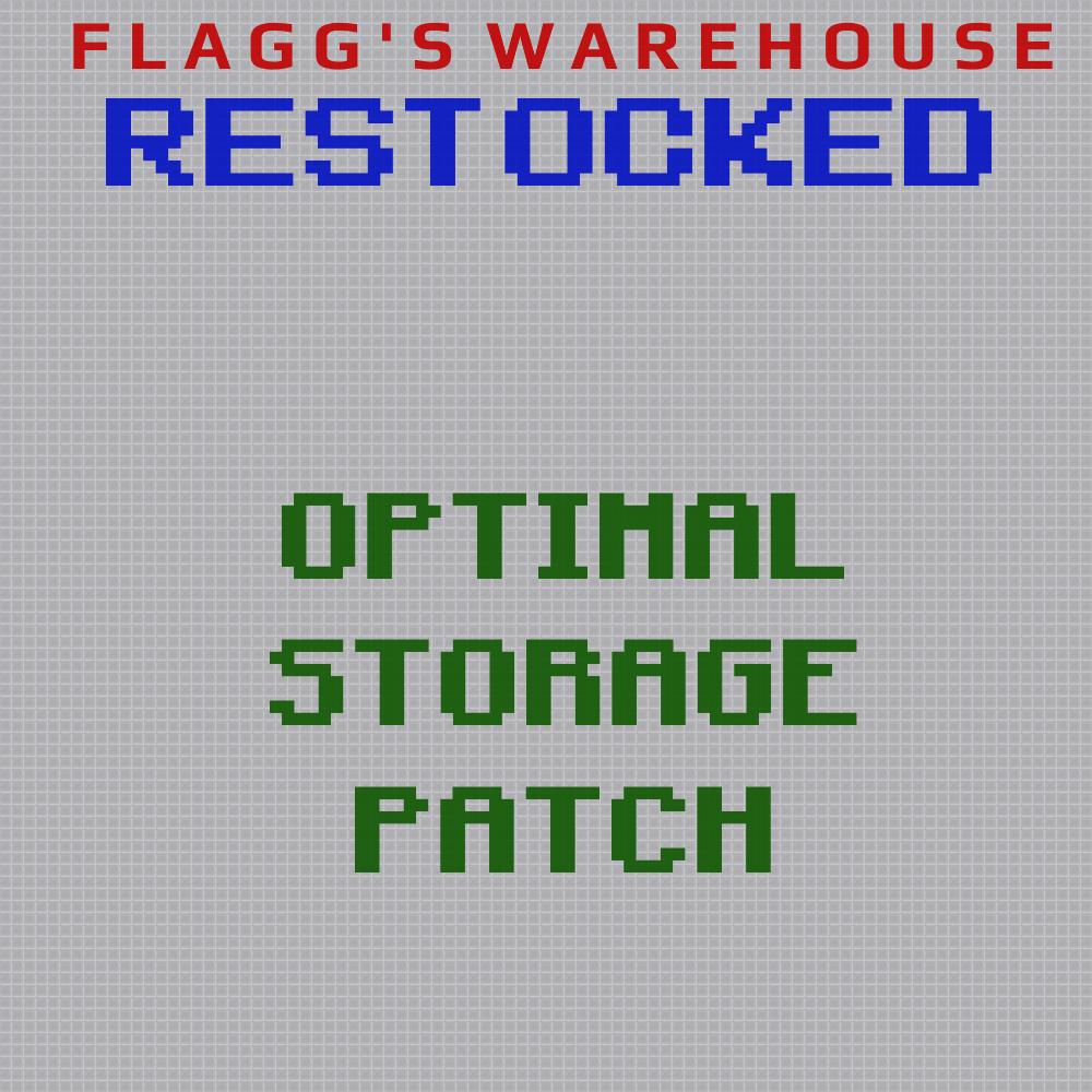 Flagg's warehouse, Optimal Storage Patch