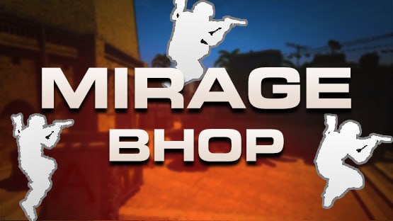 Mirage BHOP