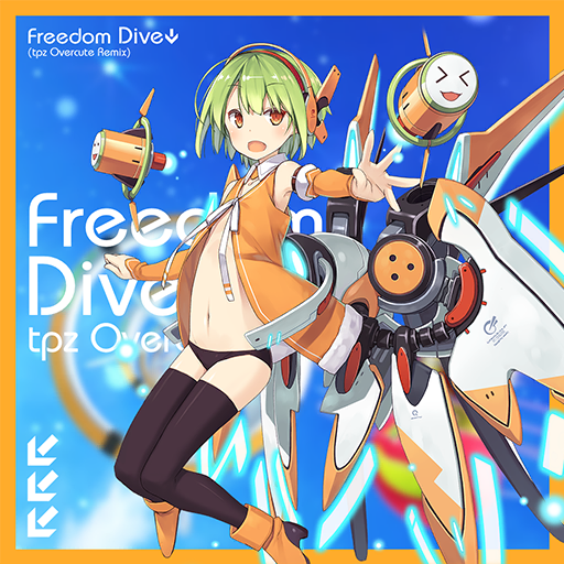 FREEDOM Dive↓ (tpz Overcute Remix) - xi