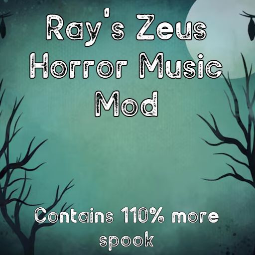 Ray's Zeus Horrror Music Mod