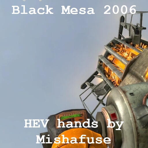 Mishafuse's Black Mesa 2006 HEV hands