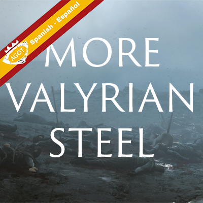 More Valyrian Steel en Español-Spanish
