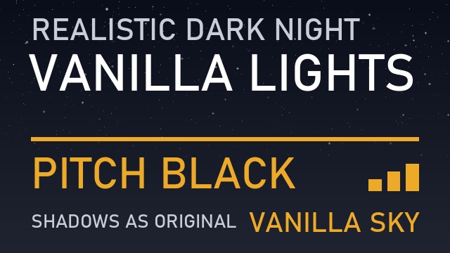 Realistic Dark Night: Vanilla Lights, Vanilla Sky - Pitch Black