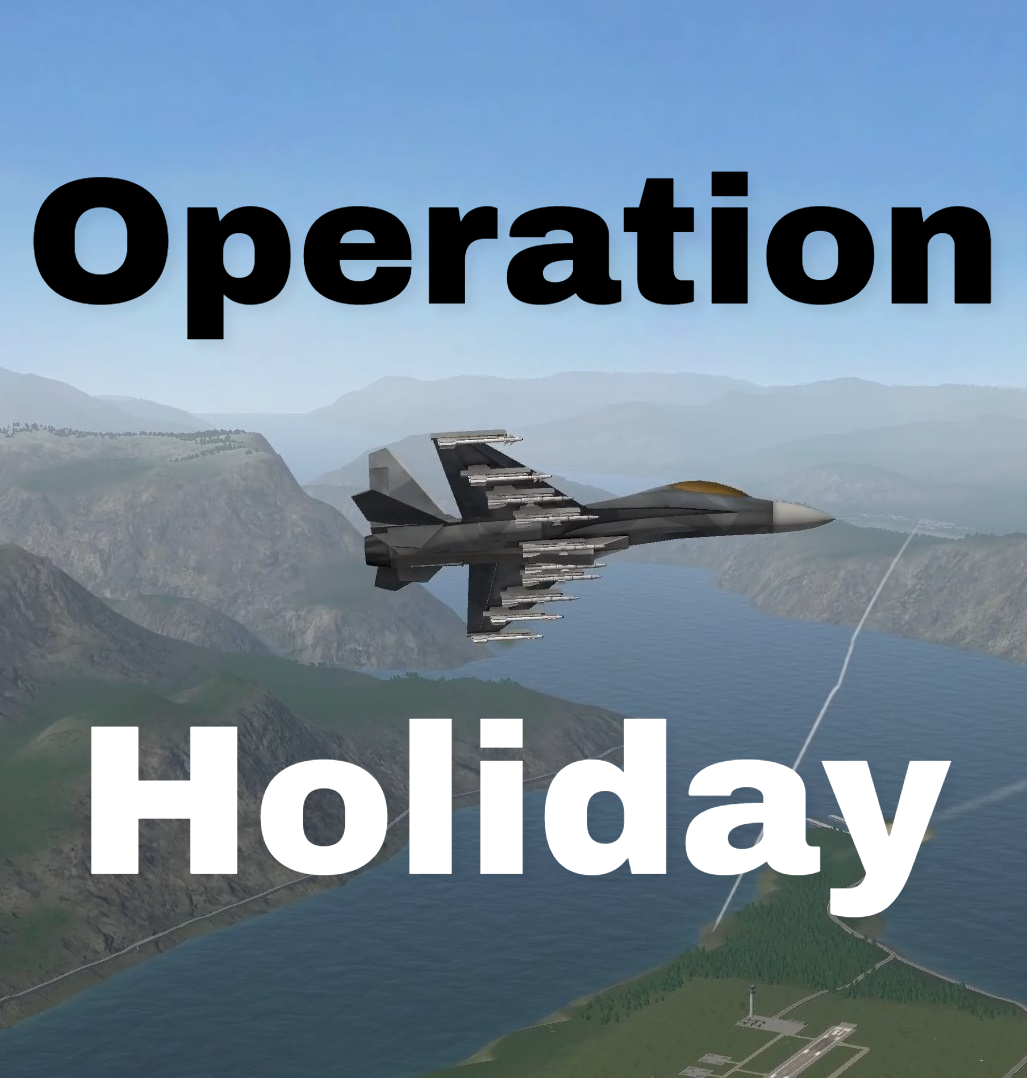 Operation Holiday  WIP
