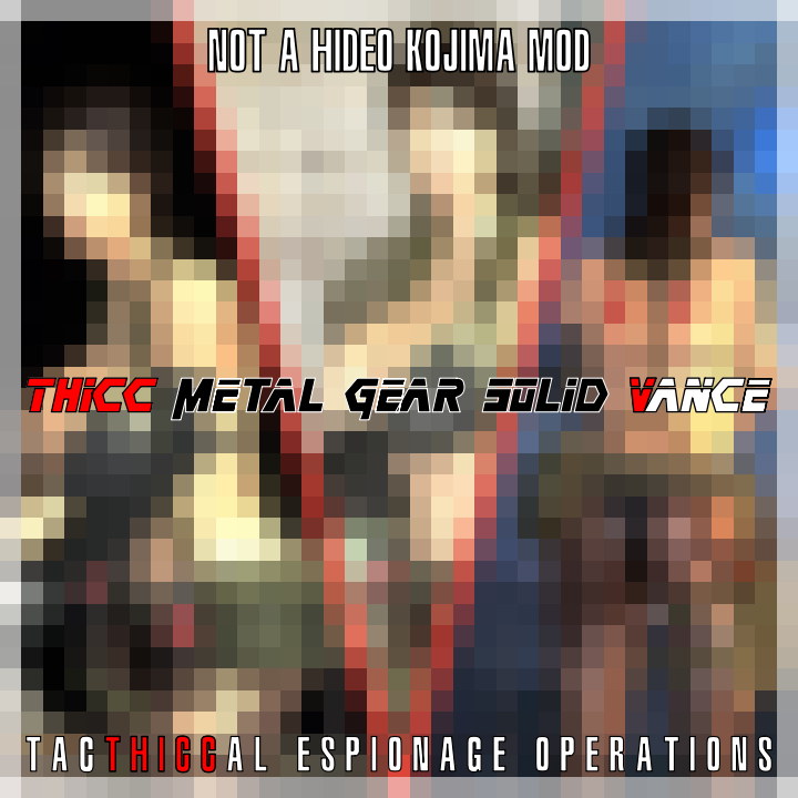 Thicc Metal Gear Solid Vance