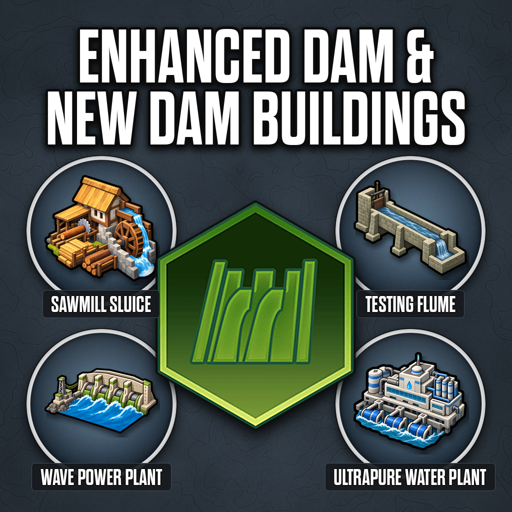 Enhanced Dam & New Dam Buildings