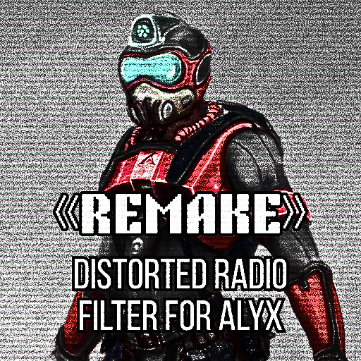 [REMAKE] Distorted Radio VO for Alyx preview
