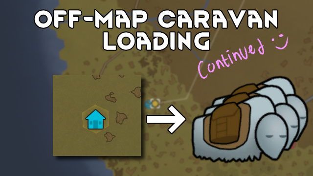 Off-Map Caravan Loading (Continued)
