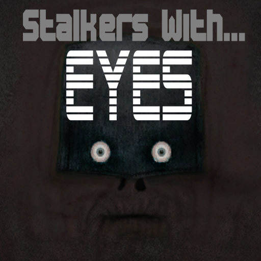 Stalkers With Eyes