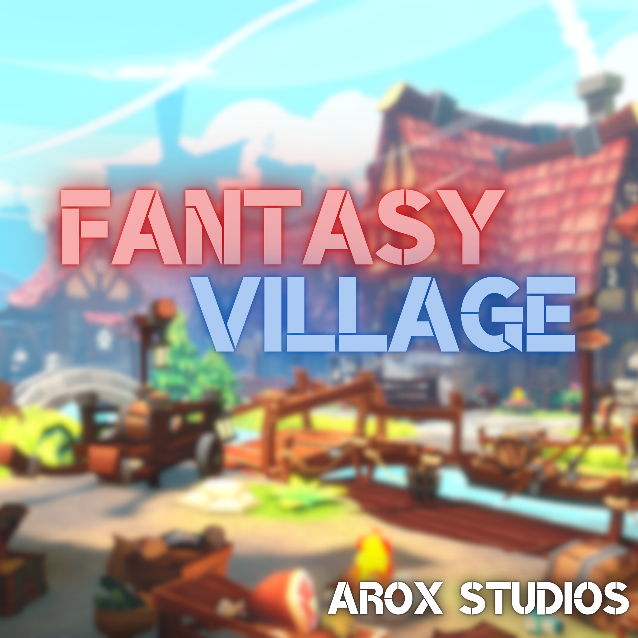 Fantasy Village [Arox Studios]