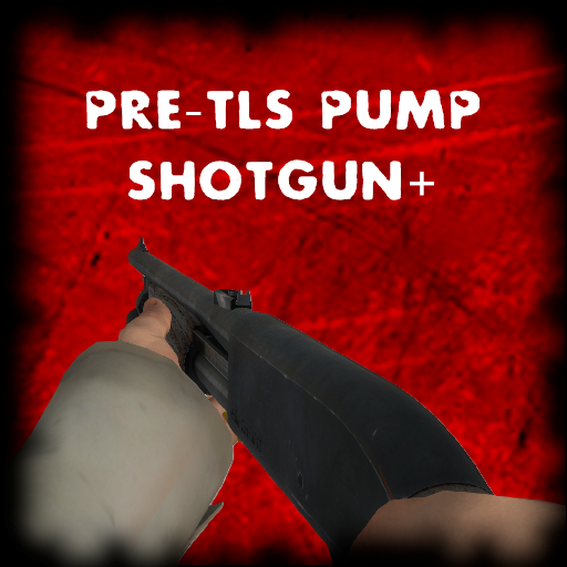 Pre-TLS Pump Shotgun+ preview