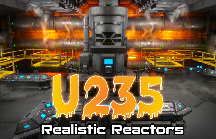 HMS.U235 - Realistic Reactors