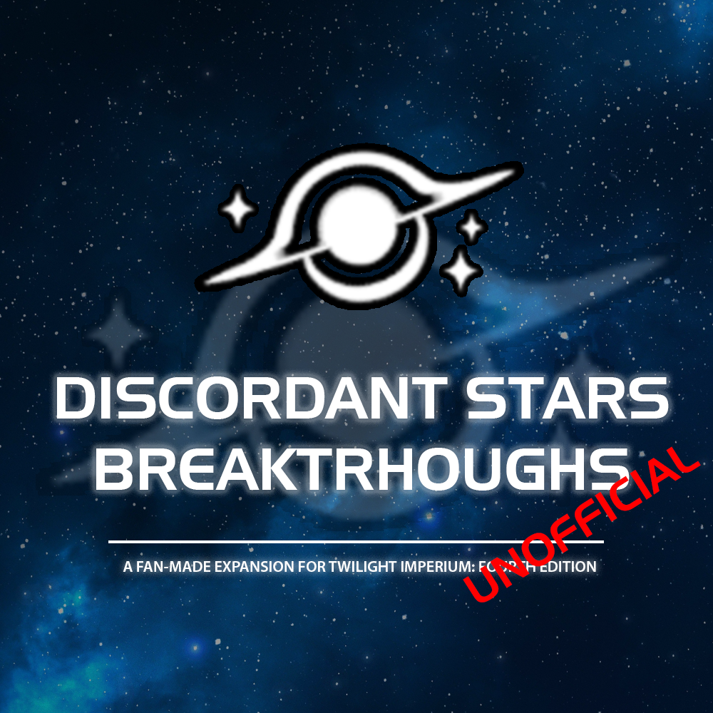 Twilight Imperium 4 - Discordant Stars Breakthroughs