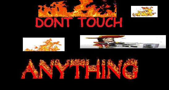 DONT TOUCH ANYTHING (BETA)
