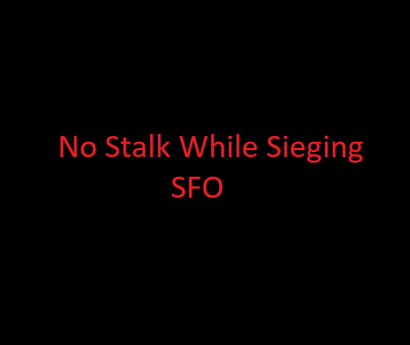 No Stalk While Sieging