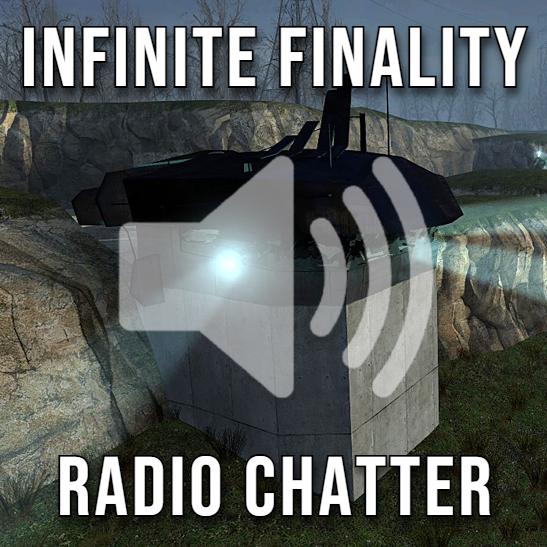 Infinite Finality - Nova Prospekt Bunker Radio Chatter