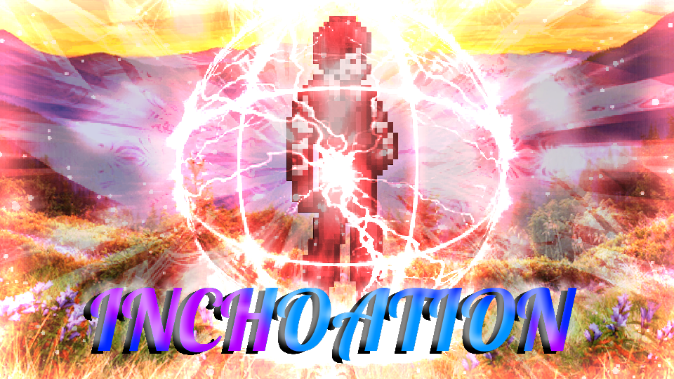 Inchoation