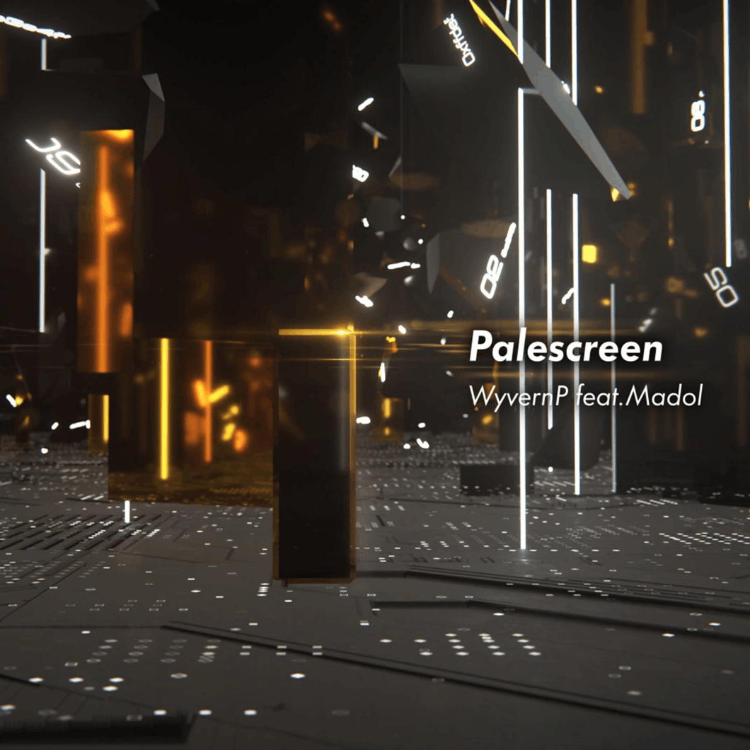 Palescreen - WyvernP feat. Madol