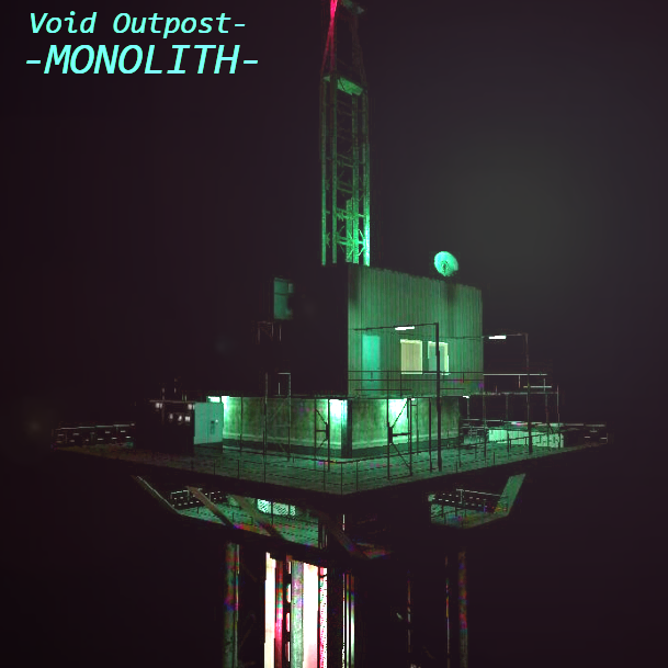 Void Outpost- Monolith