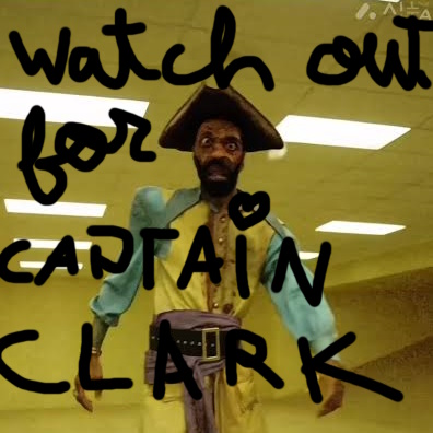 Watch out for CAPTAIN CLARK