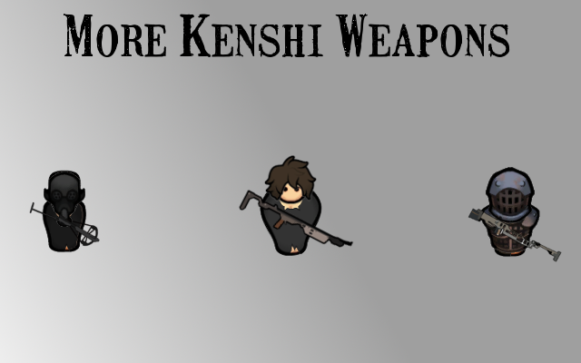 More Kenshi Weapons