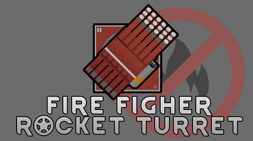 消防炮塔-Fire figher Rocket