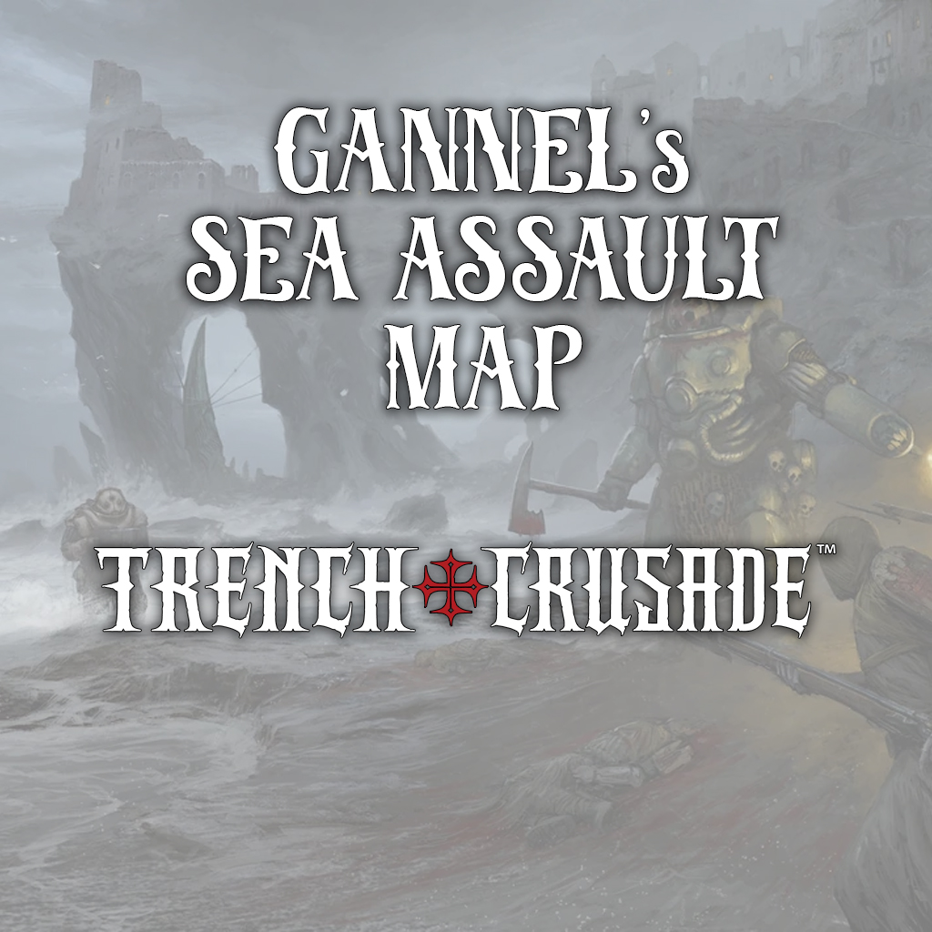 Gannel's Sea Assault Map for Trench Crusade