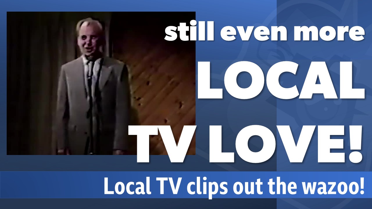 Still Even More Local TV Love!