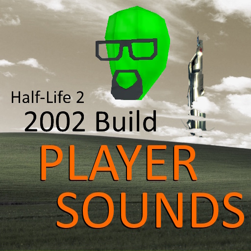 HL2 2002 Build Player Sounds