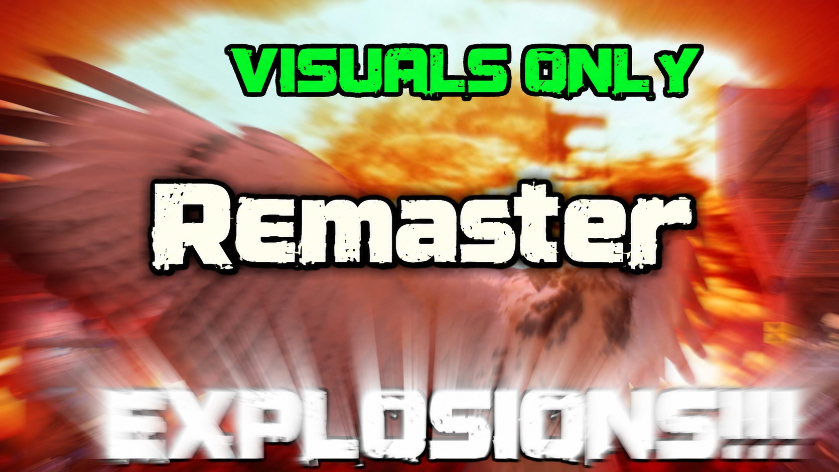 EXPLOSIONS! VFX Remaster