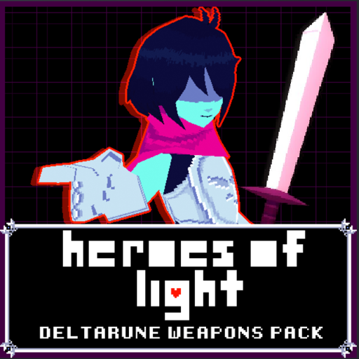 [WEAPONS] DELTARUNE: HEROES OF LIGHT V-1.1