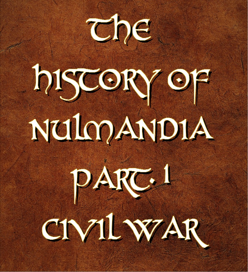The history of Nulmandia part.1 civil war