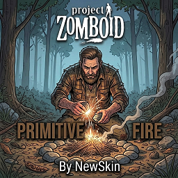 Primitive Fire [B42.21] SP/MP preview