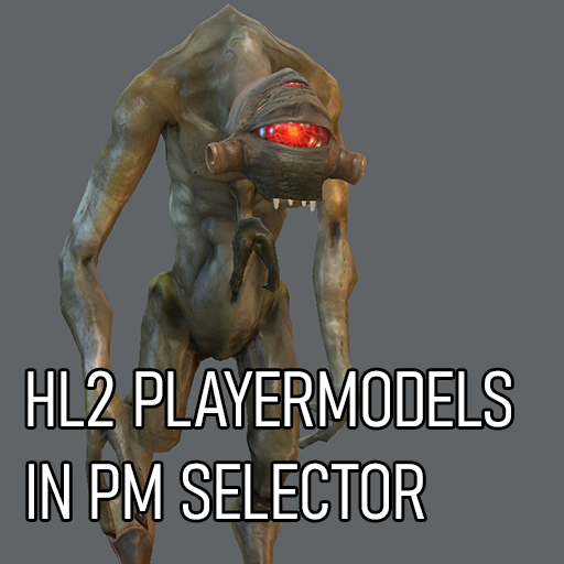 HL2 Models in PM Selector
