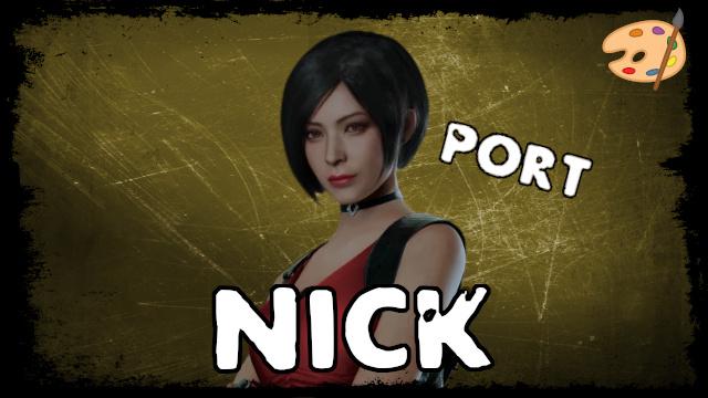 [PORT COMM} Ada Wong (RE2R) Replaces Nick